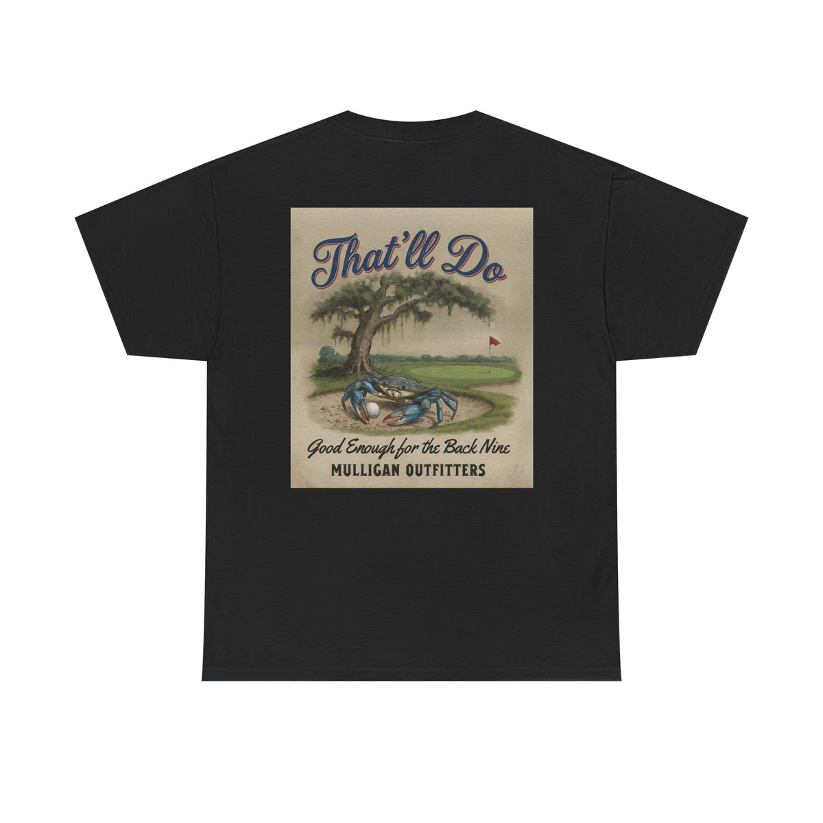 Mulligan golf T-shirt, That’ll Do