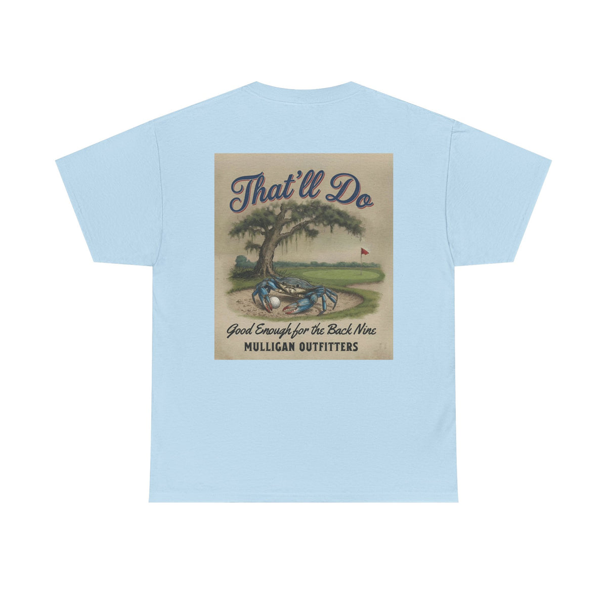 Mulligan golf T-shirt, That’ll Do