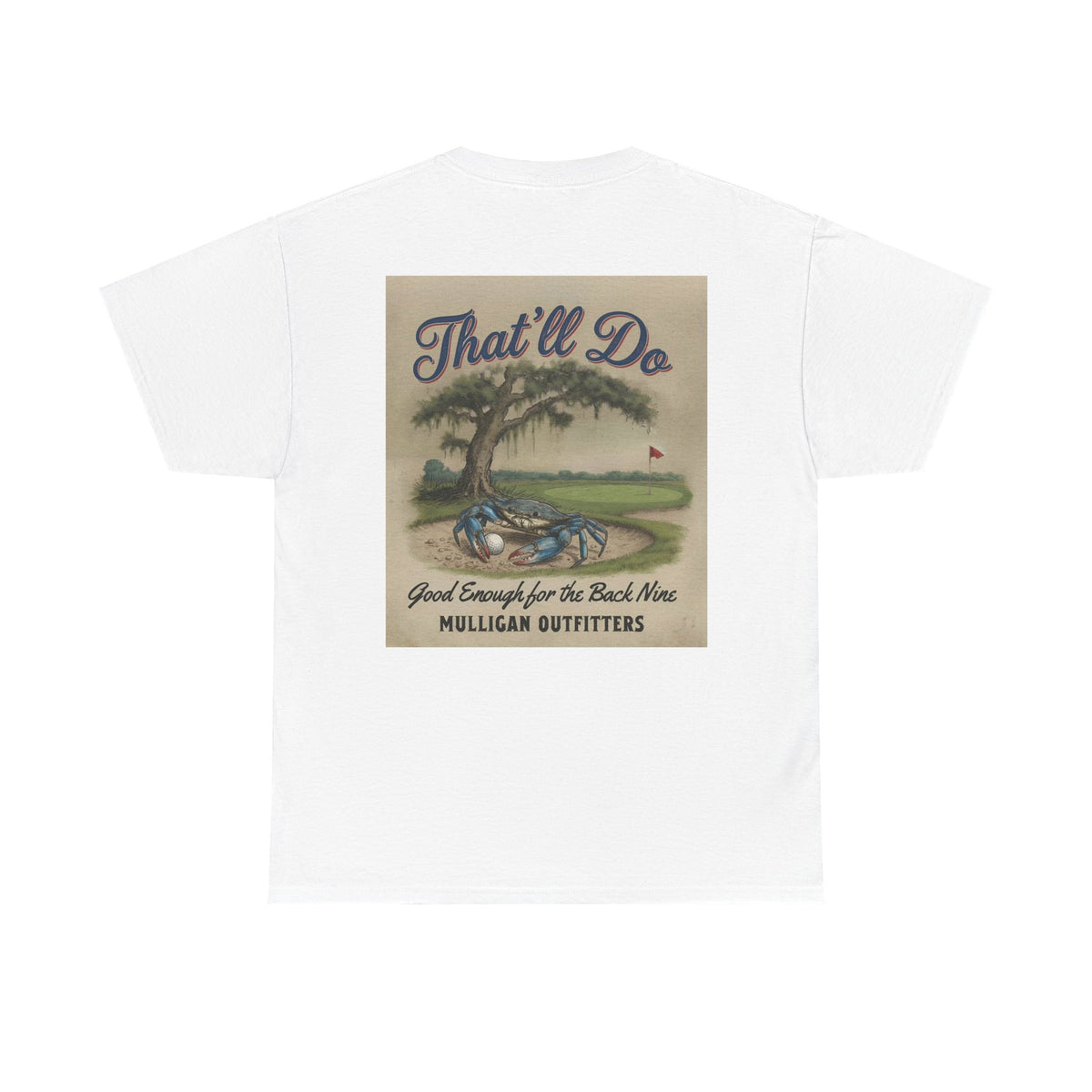 Mulligan golf T-shirt, That’ll Do
