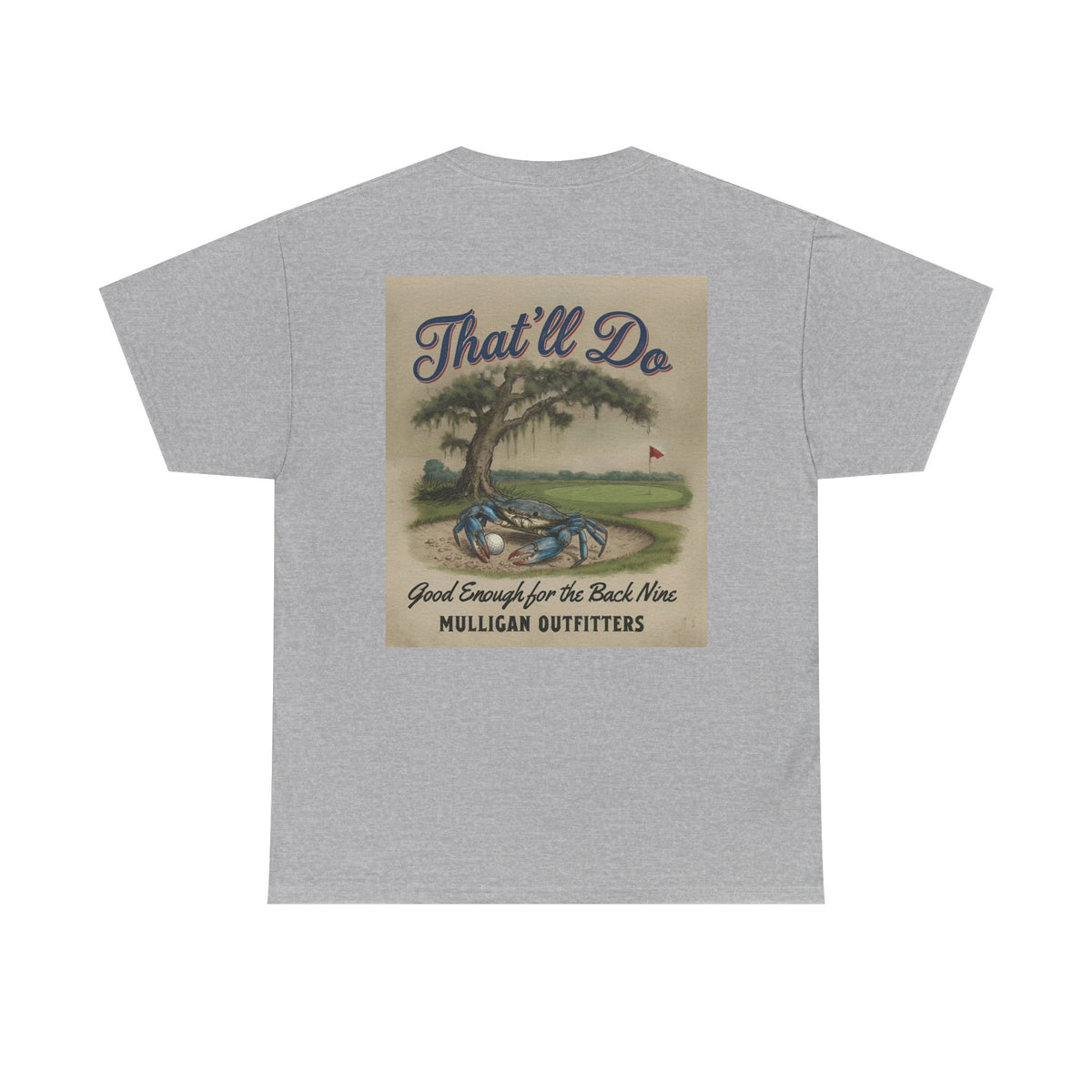 Mulligan golf T-shirt, That’ll Do