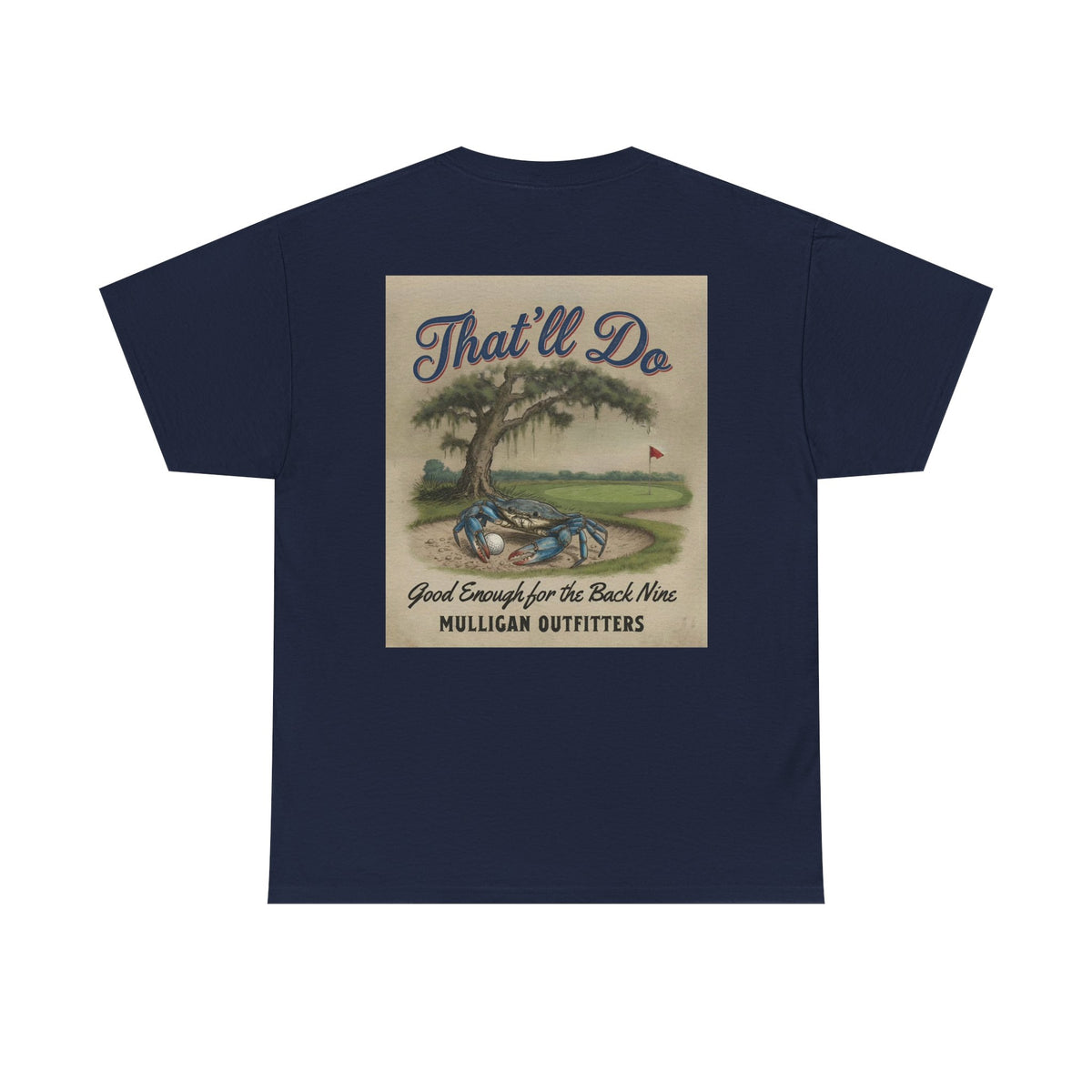 Mulligan golf T-shirt, That’ll Do