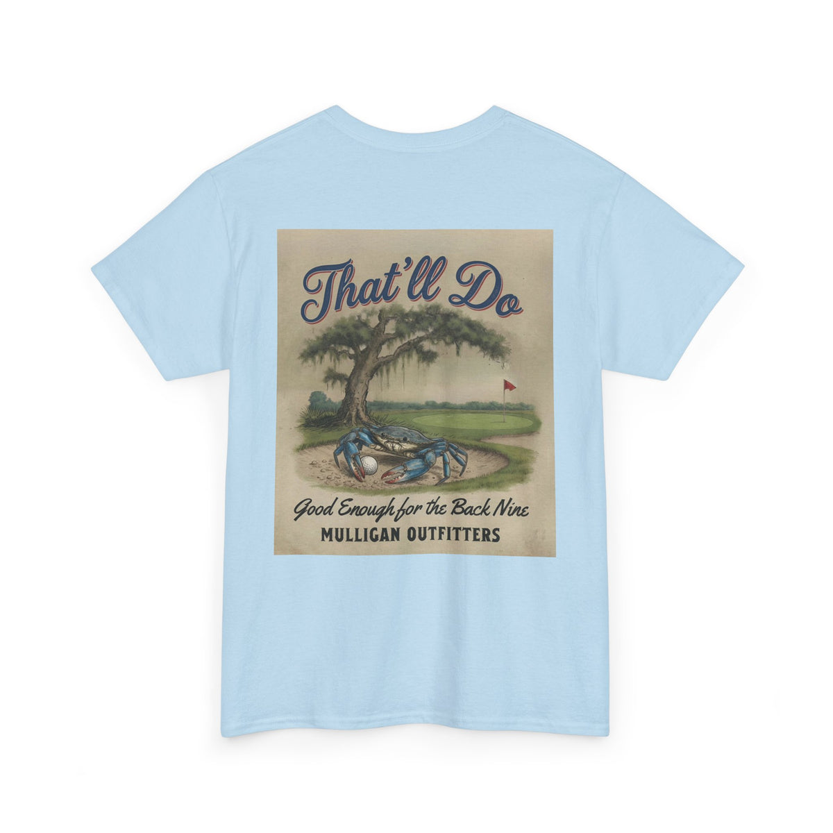 Mulligan golf T-shirt, That’ll Do