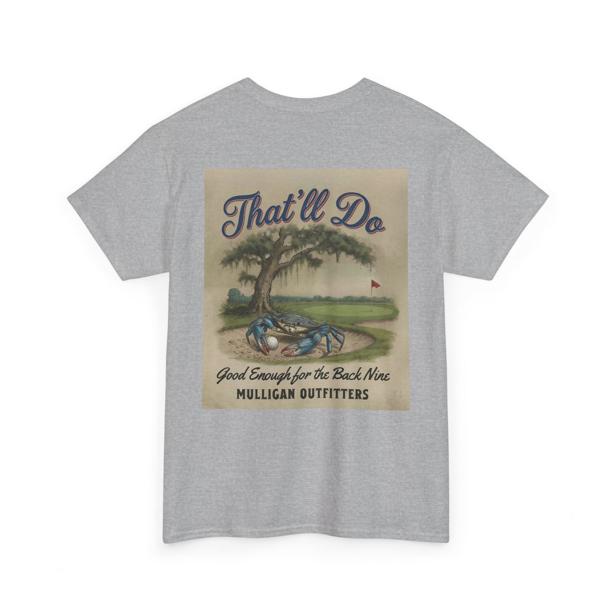 Mulligan golf T-shirt, That’ll Do